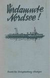 Taprell Dorling - Verdammte Nordsee! [antikvár]
