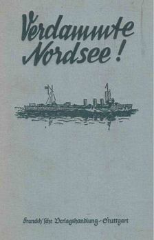 Taprell Dorling - Verdammte Nordsee! [antikvár]