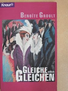 Benoite Groult - Gleiche unter Gleichen [antikvár]