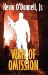Jr Kevin O'Donnell - War of Omission [eKönyv: epub, mobi]