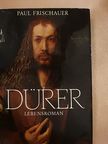 Paul Frischauer - Dürer [antikvár]