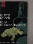 Ellery Queen - Eine Flasche Bourbon [antikvár]