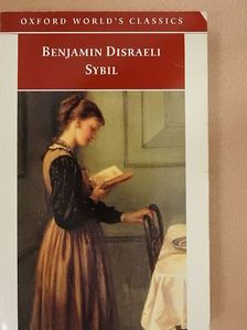 Benjamin Disraeli - Sybil or The Two Nations [antikvár]