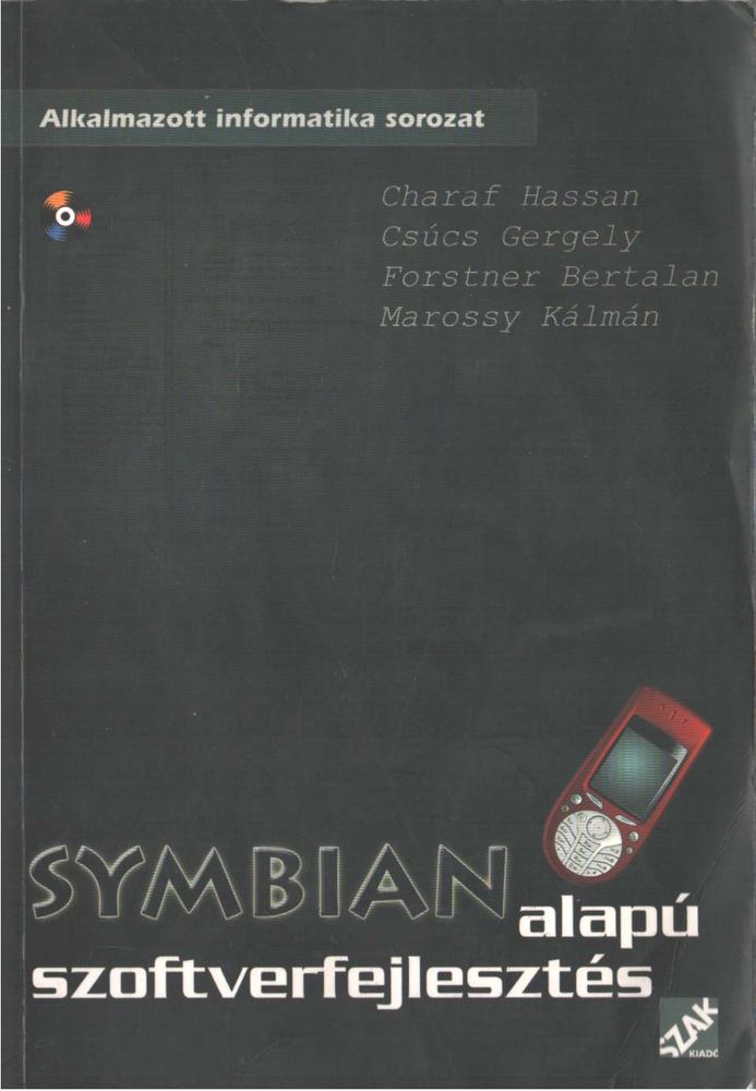 Charaf Hassan Dr., Csúcs Gergely, Forstner Bertalan, Marossy Kálmán - Symbian alapú szoftverfejlesztés [antikvár]