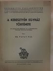 Dr. Patay Pál - A keresztyén egyház története [antikvár]