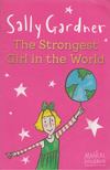 Sally Gardner - The Strongest Girl in the World [antikvár]