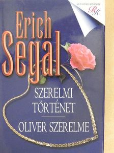 Erich Segal - Szerelmi történet/Oliver szerelme [antikvár]