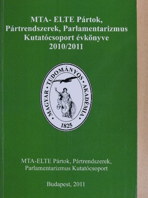 Cseszka Éva - MTA-ELTE Pártok, Pártrendszerek, Parlamentarizmus Kutatócsoport évkönyve 2010/2011 [antikvár]