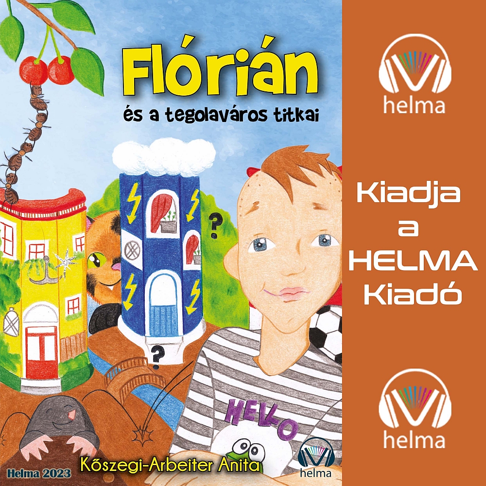 Kőszegi-Arbeiter Anita - Flórián és a tegola város titkai [eHangoskönyv]