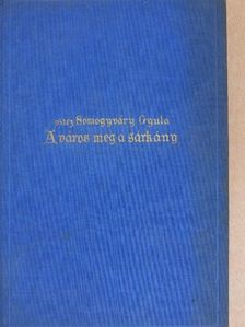 Somogyváry Gyula - A város meg a sárkány [antikvár]