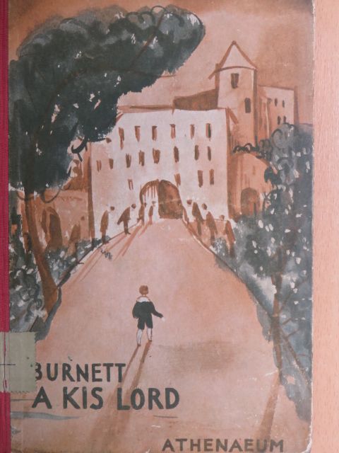 F. H. Burnett - A kis Lord [antikvár]