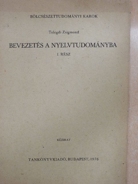 Telegdi Zsigmond - Bevezetés a nyelvtudományba I. [antikvár]