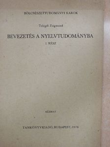 Telegdi Zsigmond - Bevezetés a nyelvtudományba I. [antikvár]