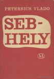 Petersics Vlado - Sebhely [antikvár]