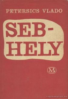 Petersics Vlado - Sebhely [antikvár]