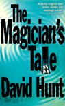 HUNT, DAVID - The Magician's Tale [antikvár]