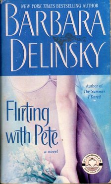 Barbara Delinsky - Flirting with Pete [antikvár]