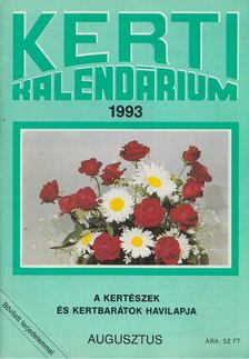 Szent-Miklóssy Ferenc - Kerti Kalendárium 1993. augusztus [antikvár]