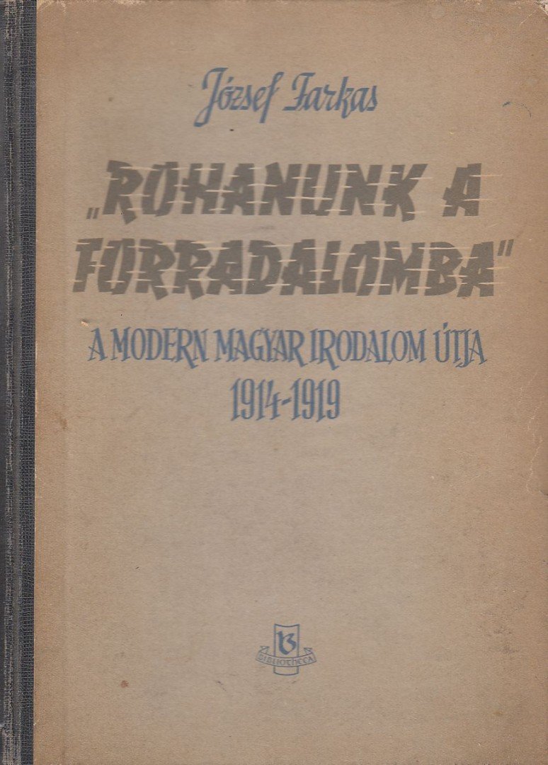 József Farkas - "Rohanunk a forradalomba" [antikvár]