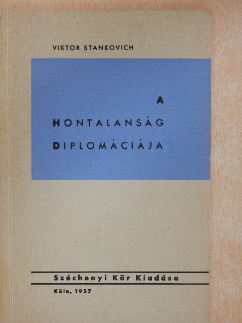 Viktor Stankovich - A hontalanság diplomáciája [antikvár]