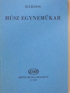 Bárdos Lajos - Húsz egyneműkar [antikvár]