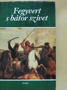 Abet Ádám - Fegyvert s bátor szívet [antikvár]