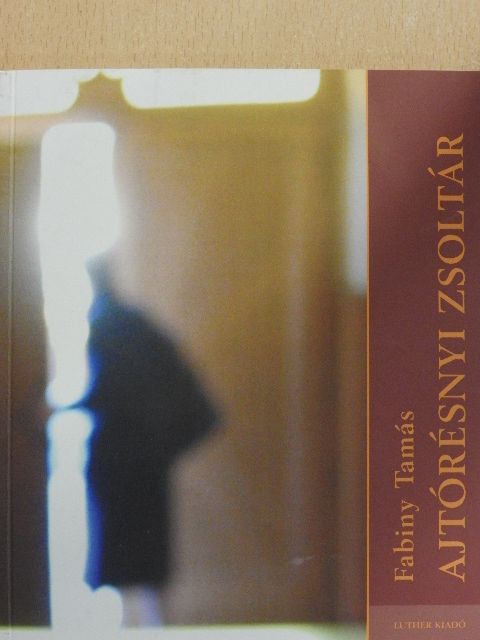 Fabiny Tamás - Ajtórésnyi zsoltár [antikvár]