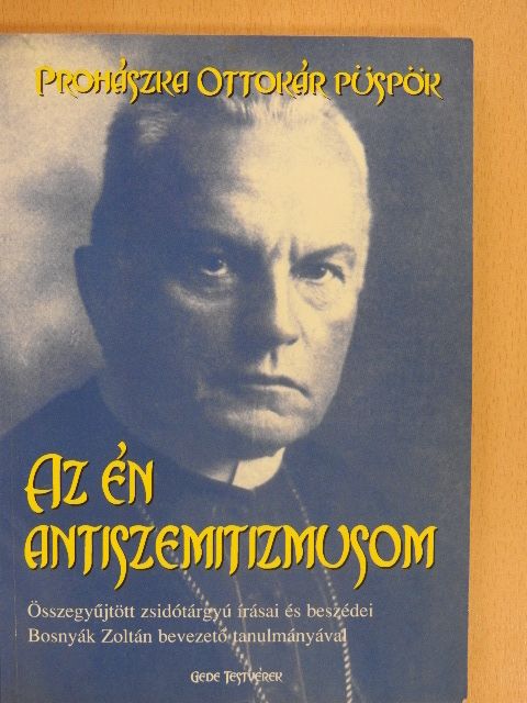 Prohászka Ottokár - Az én antiszemitizmusom [antikvár]