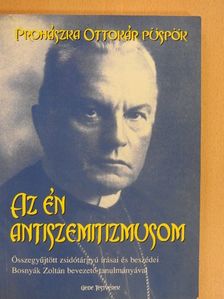Prohászka Ottokár - Az én antiszemitizmusom [antikvár]