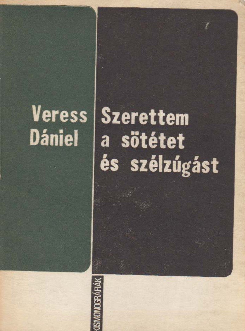VERESS DÁNIEL - Szerettem a sötétséget és a szélzúgást (dedikált) [antikvár]