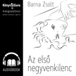 Barna Zsolt - Az első negyvenkilenc. Szerelmes szösszenetek [eHangoskönyv]