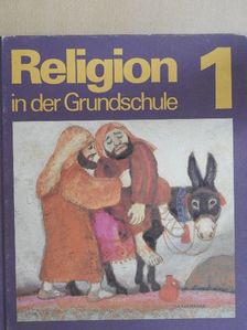 Religion in der Grundschule 1. [antikvár]
