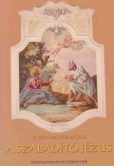 Forrai Botond - A szabadító Jézus [antikvár]