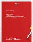 Hűvös Ágnes - Hogyan fussunk gyorsabban, mint a villamos