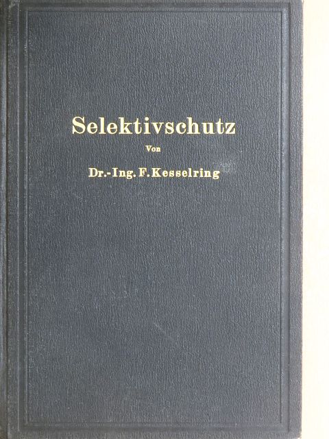 Dr.-Ing. Fritz Kesselring - Selektivschutz [antikvár]