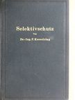 Dr.-Ing. Fritz Kesselring - Selektivschutz [antikvár]