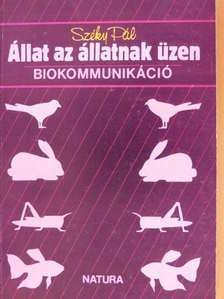 Széky Pál - Állat az állatnak üzen [antikvár]