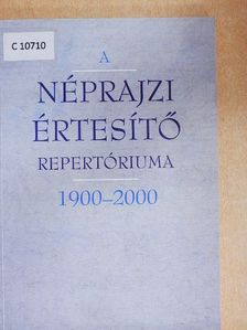 A Néprajzi Értesítő repertóriuma 1900-2000 [antikvár]