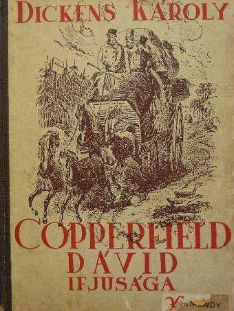 Dickens Károly - Copperfield Dávid ifjúsága [antikvár]