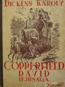Dickens Károly - Copperfield Dávid ifjúsága [antikvár]