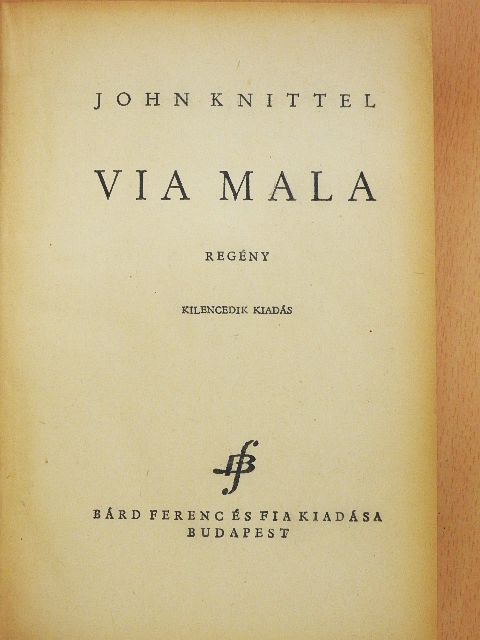 John Knittel - Via Mala [antikvár]