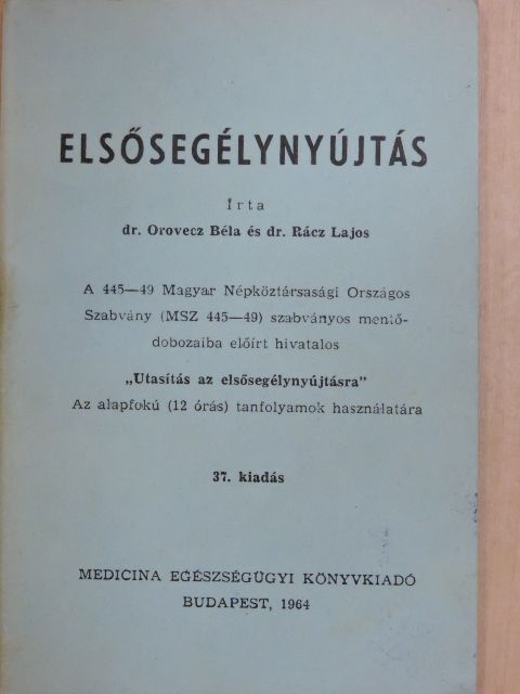 Dr. Orovecz Béla - Elsősegélynyújtás [antikvár]