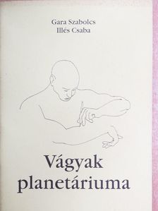 Gara Szabolcs - Vágyak planetáriuma [antikvár]