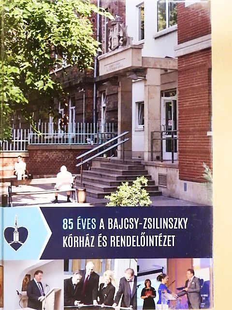 85 éves a Bajcsy-Zsilinszky Kórház  és Rendelőintézet [antikvár]
