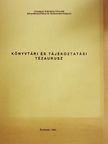 Könyvtári és tájékoztatási tézaurusz [antikvár]