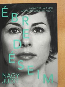 Nagy Judit - Ébredéseim (dedikált példány) [antikvár]