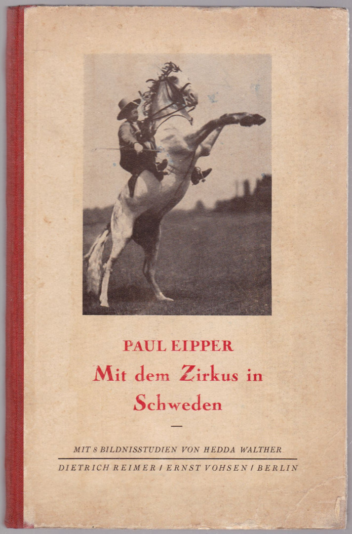 Eipper, Paul - Mit dem Zirkus in Schweden (aláírt) [antikvár]