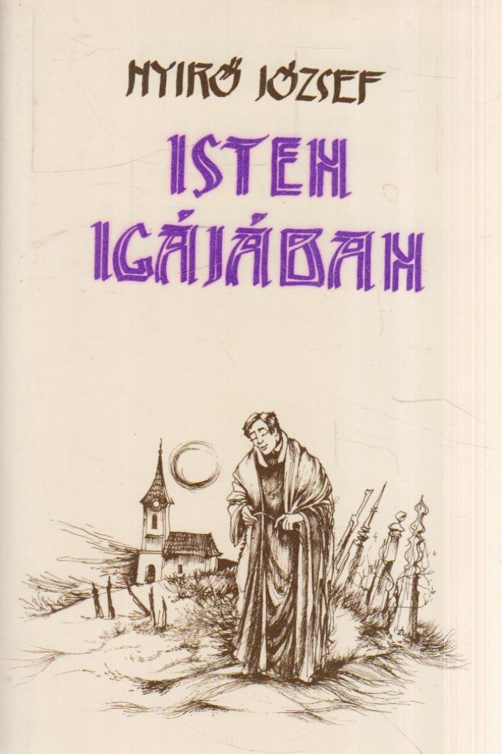 NYÍRŐ JÓZSEF - Isten igájában [antikvár]