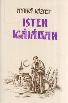 NYÍRŐ JÓZSEF - Isten igájában [antikvár]