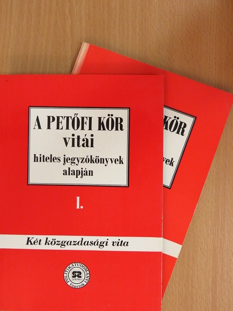 Hegedűs B. András - A Petőfi Kör vitái hiteles jegyzőkönyvek alapján I-II. [antikvár]
